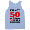 i am not 50 Tank Top
