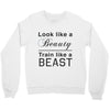 look like a beauty Crewneck Sweatshirt