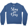 slay all day Crewneck Sweatshirt
