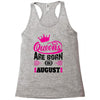 Queens Are Born in August Racerback Tank
