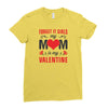 Forget it Girls My Mom Is My Valentine Ladies Fitted T-Shirt