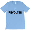 i revolted T-Shirt