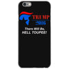 trump 2016 there will be hell toupee iPhone 6/6s Case