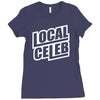 local celeb Ladies Fitted T-Shirt
