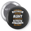 Super Cool Aunt Of A Freaking Awesome Nephew Pin-back button