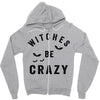 witches be crazy Zipper Hoodie