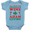 all i want for christmas is wine and adam levine Baby Bodysuit