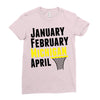 January February Michigan April - March Madness Basketball Ladies Fitted T-Shirt
