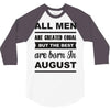 all men are created equal august 3/4 Sleeve Shirt