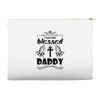 I Am One Blessed Daddy Accessory Pouches
