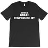 comes great T-Shirt
