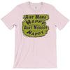 aint mama happy aint nobody happy T-Shirt