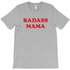 Badass Mama T-Shirt