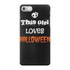 this girl loves halloween iPhone 7 Case