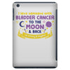 I Love Someone with Bladder Cancer to The Moon &amp; Back to Infinity iPad Mini