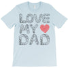 love my dad T-Shirt