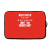 what part of sign language don't you understand Laptop sleeve