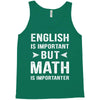 English Is Important But Math Is Importanter Tank Top