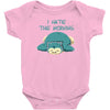 i hate the morning Baby Bodysuit