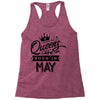 Queens Are Born In May Racerback Tank
