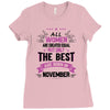 All Women Created Equal But The Best Born In November Ladies Fitted T-Shirt