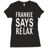 frankie says relax Ladies Fitted T-Shirt