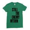 still the enemy within Ladies Fitted T-Shirt