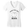 here for the boos Women's V-Neck T-Shirt