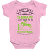 I Don't Need Therapy Just to Do Horseriding Baby Onesie