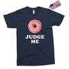 Donut Judge Me Exclusive T-shirt