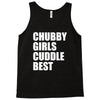 chubby girls cuddle best Tank Top
