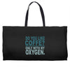 do you like coffee Weekender Totes
