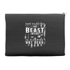 make no mistake the beast inside Accessory Pouches
