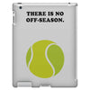 There is No Off-Season iPad 3 and 4 Case