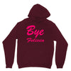 bye felicia Unisex Hoodie