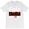 Caio Bella T-Shirt