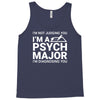 i m not judging you i am a psycho major Tank Top