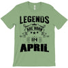 Legends Are Born In April T-Shirt