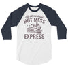 hot mess express 3/4 Sleeve Shirt