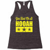 you had me at hooah Racerback Tank