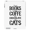 read books drink coffee eat chocolate pet cats iPad 3 and 4 Case