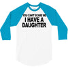 you can't scare me i have a daughter funny gifts for dad mom tee shirt 3/4 Sleeve Shirt