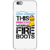 Forget Glass Slippers This Princess Wears Fire Boots iPhone 6/6s Case