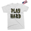 Play Hard Exclusive T-shirt