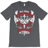All Men are Created Equal but Only the Best are Born in October T-Shirt