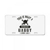 This Is What A Badass Daddy Looks Like License Plate