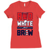 red white and brew Ladies Fitted T-Shirt