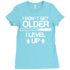 i don't get older, i level up Ladies Fitted T-Shirt