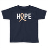 Hope Uterine Cancer Awareness Toddler T-shirt
