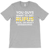 You Guys Want To Get Rufus Back Or What Sametimeless T-Shirt